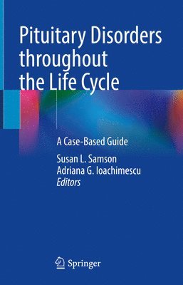 Pituitary Disorders throughout the Life Cycle 1