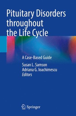 Pituitary Disorders throughout the Life Cycle 1