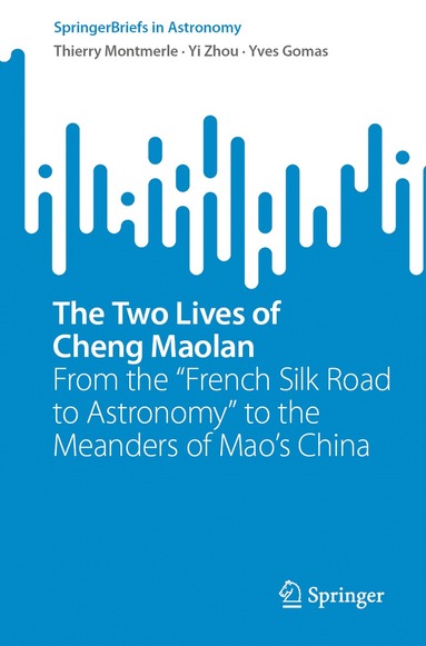 Thierry Montmerle, Yi Zhou, Yves Gomas - Two Lives of Cheng Maolan, Häftad