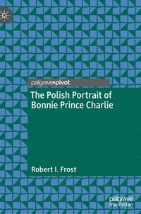 bokomslag The Polish Portrait of Bonnie Prince Charlie