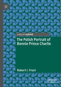 bokomslag The Polish Portrait of Bonnie Prince Charlie