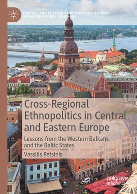 Cross-Regional Ethnopolitics in Central and Eastern Europe 1