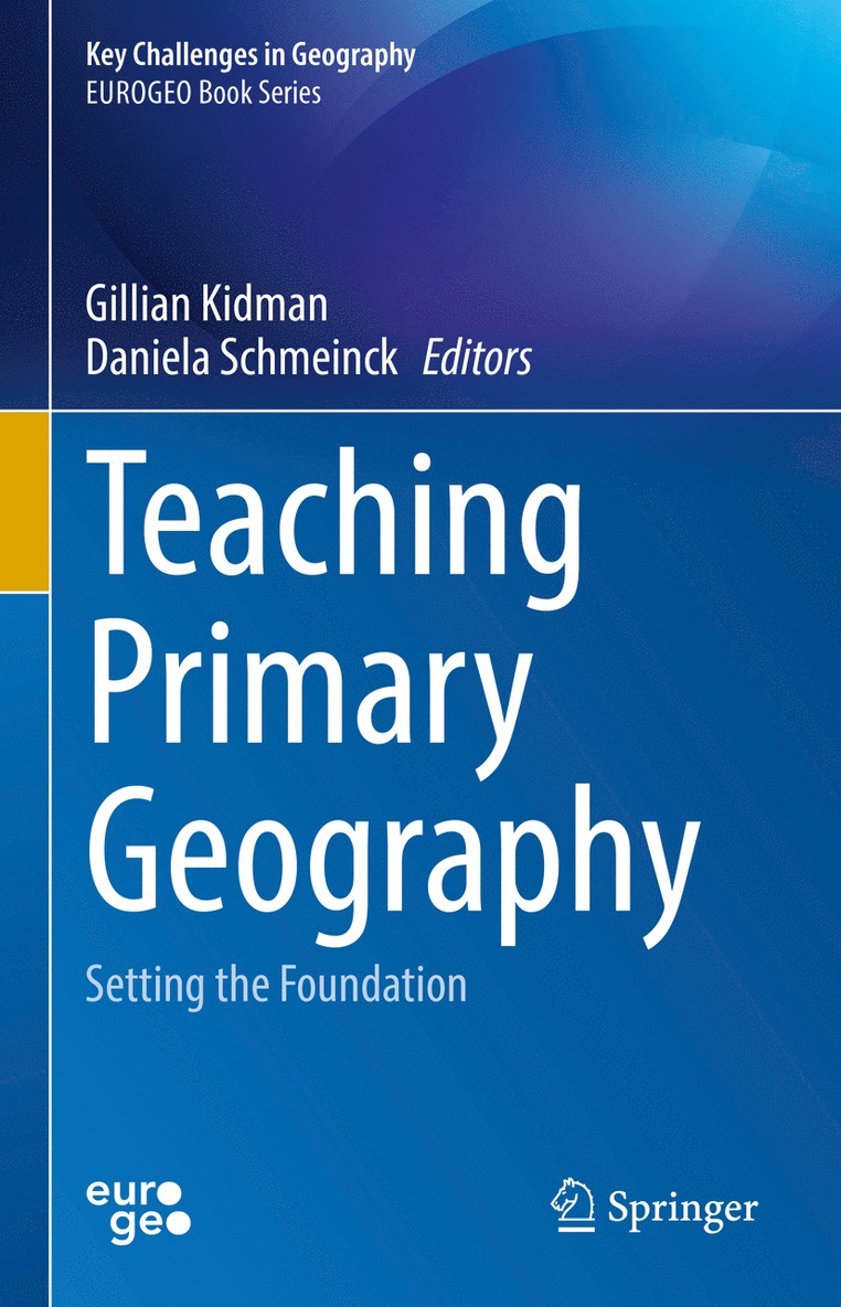 Gillian Kidman, Daniela Schmeinck - Teaching Primary Geography, Inbunden