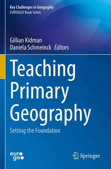 Gillian Kidman, Daniela Schmeinck - Teaching Primary Geography, Häftad