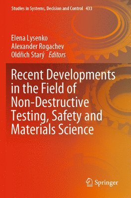 Recent Developments in the Field of Non-Destructive Testing, Safety and Materials Science 1