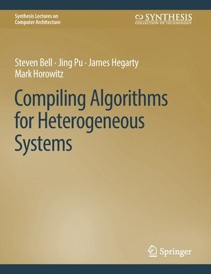 bokomslag Compiling Algorithms for Heterogeneous Systems