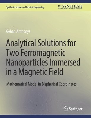 Analytical Solutions for Two Ferromagnetic Nanoparticles Immersed in a Magnetic Field 1