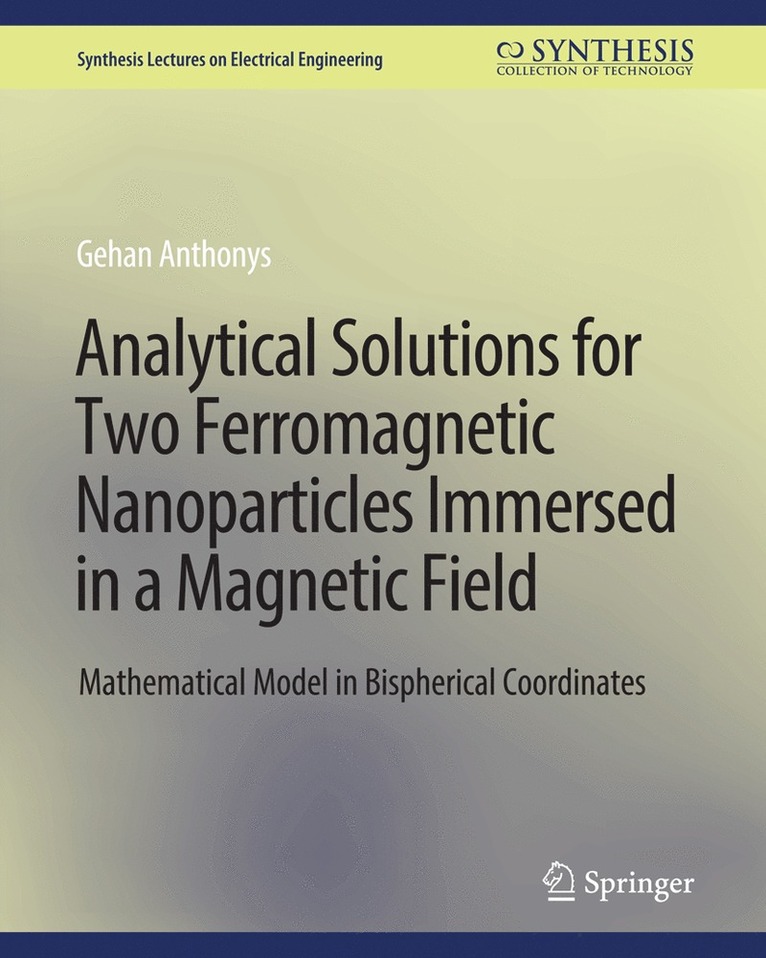 Analytical Solutions for Two Ferromagnetic Nanoparticles Immersed in a Magnetic Field 1