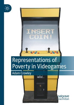 Adam Crowley - Representations of Poverty in Videogames, Häftad