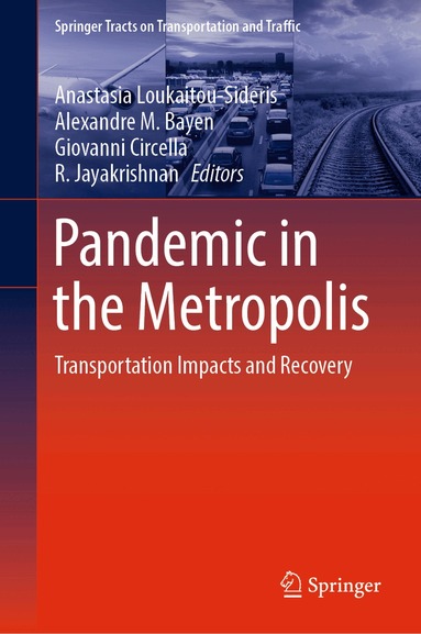 Anastasia Loukaitou-Sideris, Alexandre M. Bayen, Giovanni Circella, R. Jayakrishnan - Pandemic in the Metropolis, Inbunden