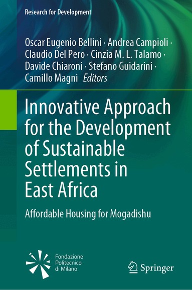 Oscar Eugenio Bellini, Andrea Campioli, Claudio Del Pero, Cinzia M.L. Talamo, Davide Chiaroni, Stefano Guidarini, Camillo Magni - Innovative Approach for the Development of Sustainable Settlements in East Africa, Inbunden