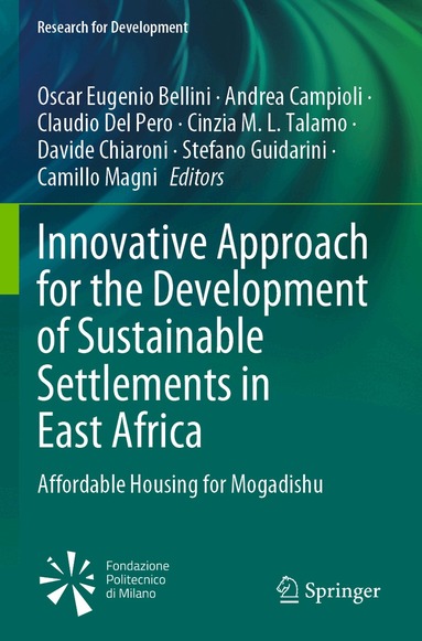 Oscar Eugenio Bellini, Andrea Campioli, Claudio Del Pero, Cinzia M.L. Talamo, Davide Chiaroni, Stefano Guidarini, Camillo Magni - Innovative Approach for the Development of Sustainable Settlements in East Africa, Häftad