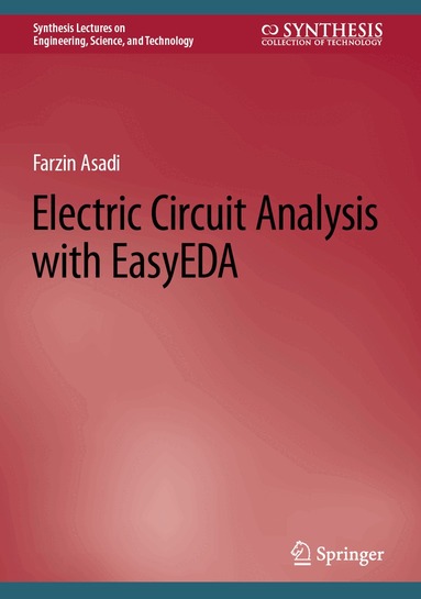 Farzin Asadi - Electric Circuit Analysis with EasyEDA, Inbunden