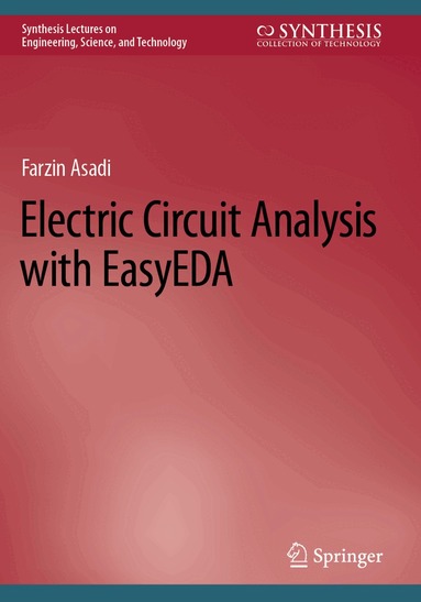 Farzin Asadi - Electric Circuit Analysis with EasyEDA, Häftad