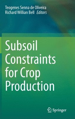 Subsoil Constraints for Crop Production 1