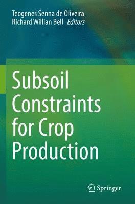 Subsoil Constraints for Crop Production 1