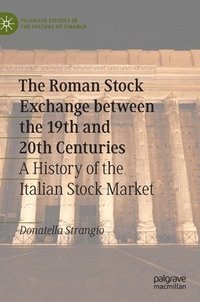 bokomslag The Roman Stock Exchange between the 19th and 20th Centuries