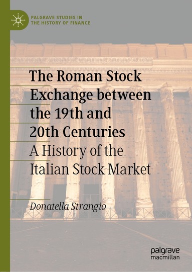 Donatella Strangio - Roman Stock Exchange between the 19th and 20th Centuries, Inbunden