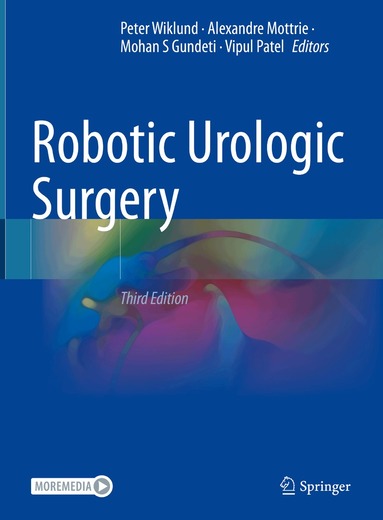 Peter Wiklund, Alexandre Mottrie, Mohan S Gundeti, Vipul Patel - Robotic Urologic Surgery, Inbunden