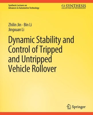 bokomslag Dynamic Stability and Control of Tripped and Untripped Vehicle Rollover