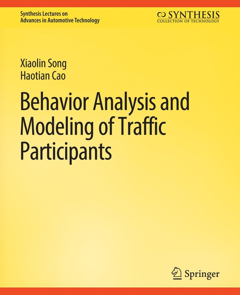 Xiaolin Song, Haotian Cao - Behavior Analysis and Modeling of Traffic Participants, Häftad