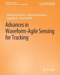 bokomslag Advances in Waveform-Agile Sensing for Tracking