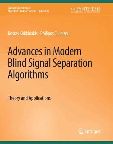 Kostas Kokkinakis, Philipos Loizou - Advances in Modern Blind Signal Separation Algorithms, Häftad
