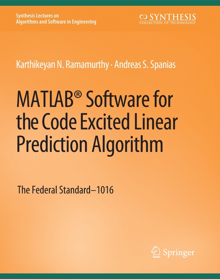 Karthikeyan Ramamurthy, Andreas Spanias - MATLAB® Software for the Code Excited Linear Prediction Algorithm, Häftad