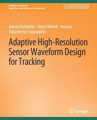 bokomslag Adaptive High-Resolution Sensor Waveform Design for Tracking