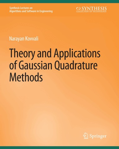 Narayan Kovvali - Theory and Applications of Gaussian Quadrature Methods, Häftad