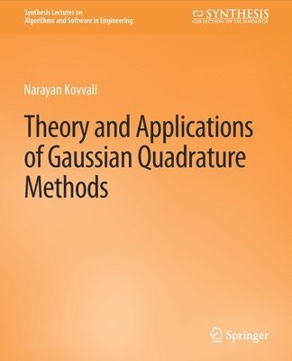Narayan Kovvali - Theory and Applications of Gaussian Quadrature Methods, Häftad