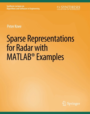 Peter Knee - Sparse Representations for Radar with MATLAB Examples, Häftad