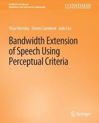 bokomslag Bandwidth Extension of Speech Using Perceptual Criteria