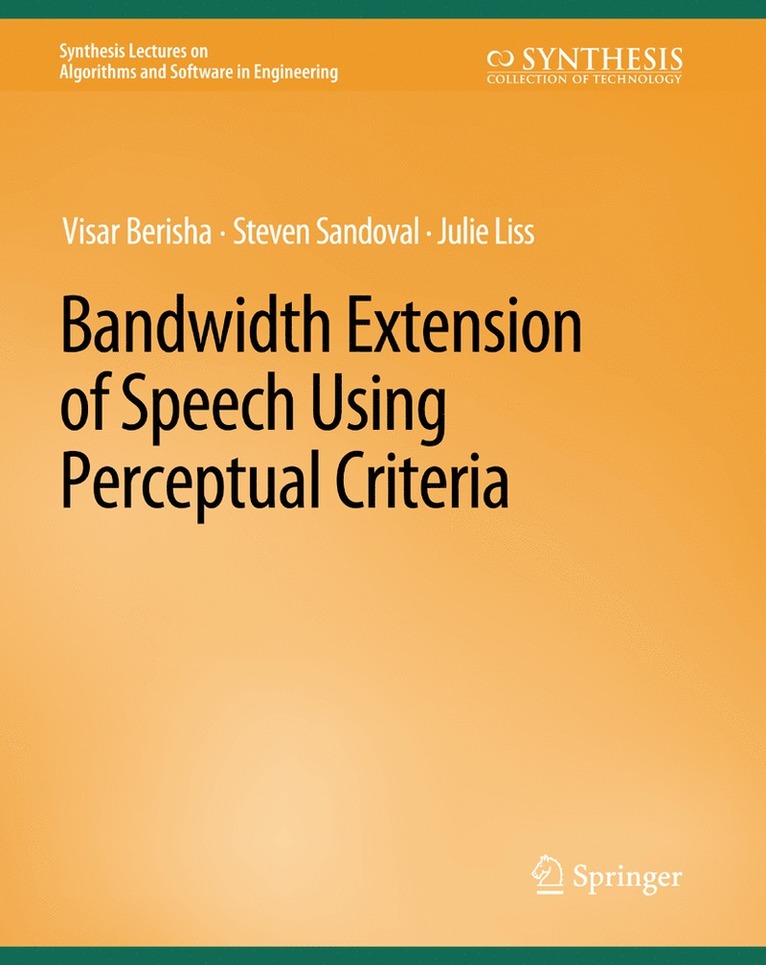 Bandwidth Extension of Speech Using Perceptual Criteria 1