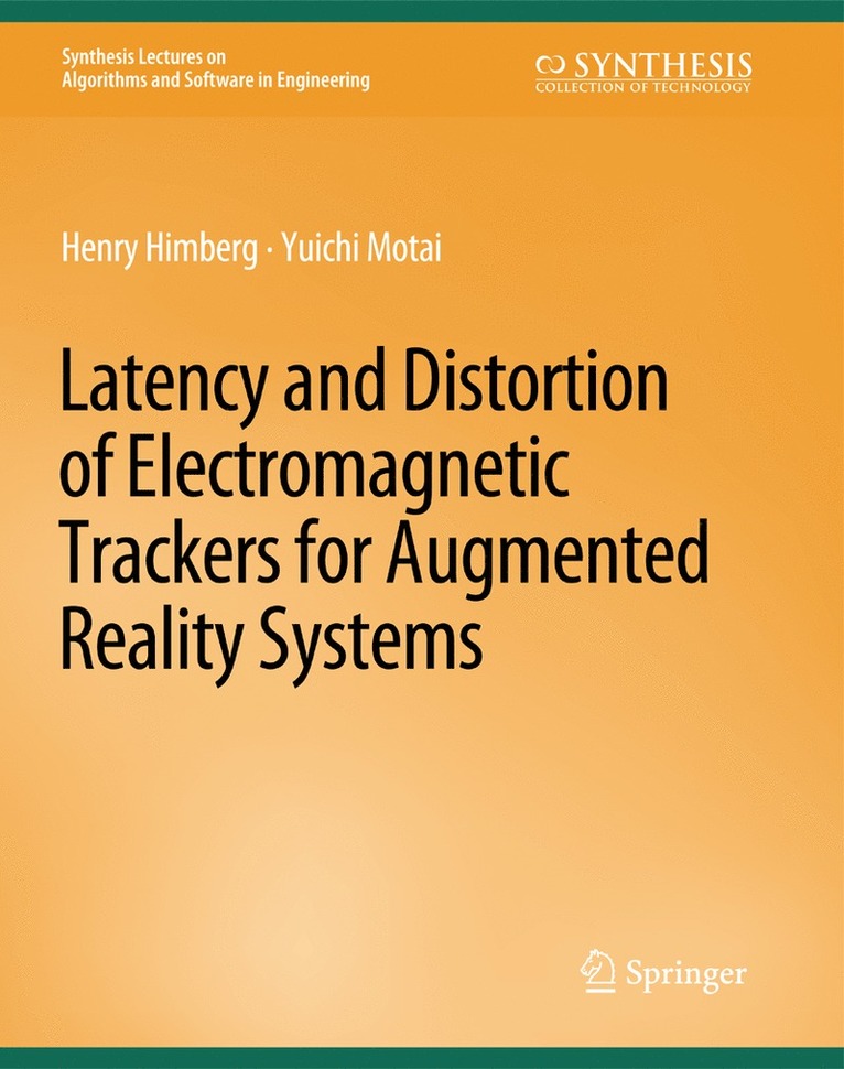 Latency and Distortion of Electromagnetic Trackers for Augmented Reality Systems 1