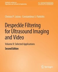 bokomslag Despeckle Filtering for Ultrasound Imaging and Video, Volume II