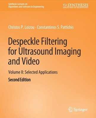 bokomslag Despeckle Filtering for Ultrasound Imaging and Video, Volume II