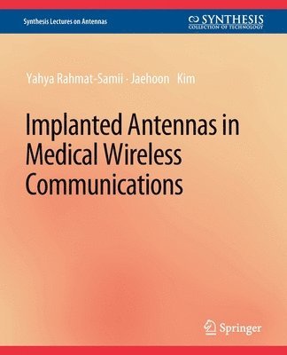 Implanted Antennas in Medical Wireless Communications 1