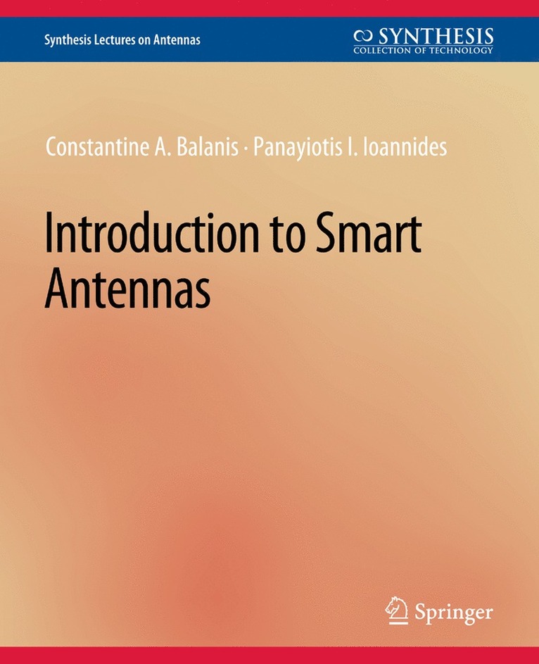 Constantine A. Balanis, Panayiotis I. Ioannides, Constantine a. Balanis - Introduction to Smart Antennas, Häftad