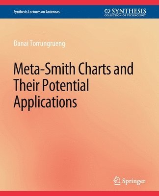 Danai Torrungrueng - Meta-Smith Charts and Their Potential Applications, Häftad