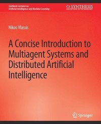 bokomslag A Concise Introduction to Multiagent Systems and Distributed Artificial Intelligence