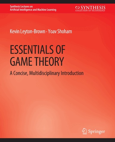 Kevin Leyton-Brown, Yoav Shoham - Essentials of Game Theory, Häftad