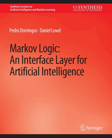 Pedro Domingos, Daniel Lowd - Markov Logic, Häftad