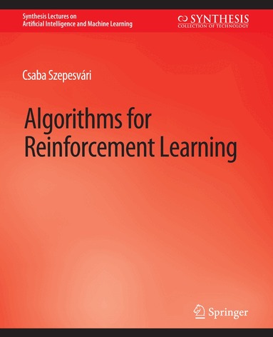 Csaba Szepesvári - Algorithms for Reinforcement Learning, Häftad