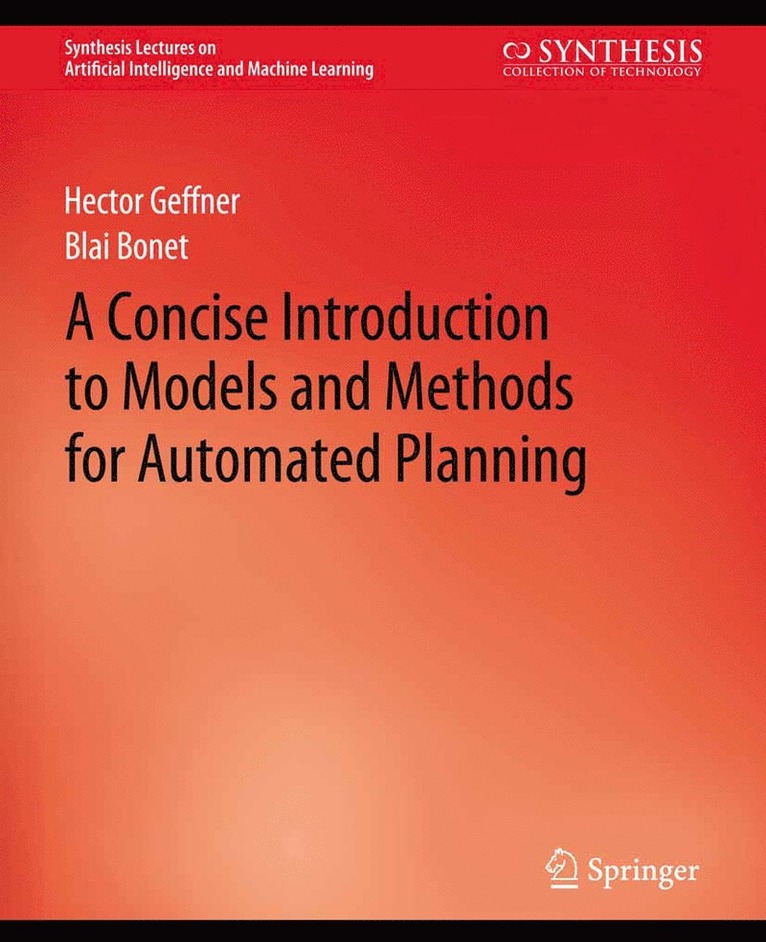 Hector Geffner, Blai Bonet - Concise Introduction to Models and Methods for Automated Planning, Häftad