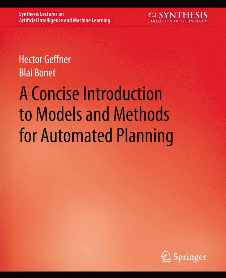 A Concise Introduction to Models and Methods for Automated Planning 1