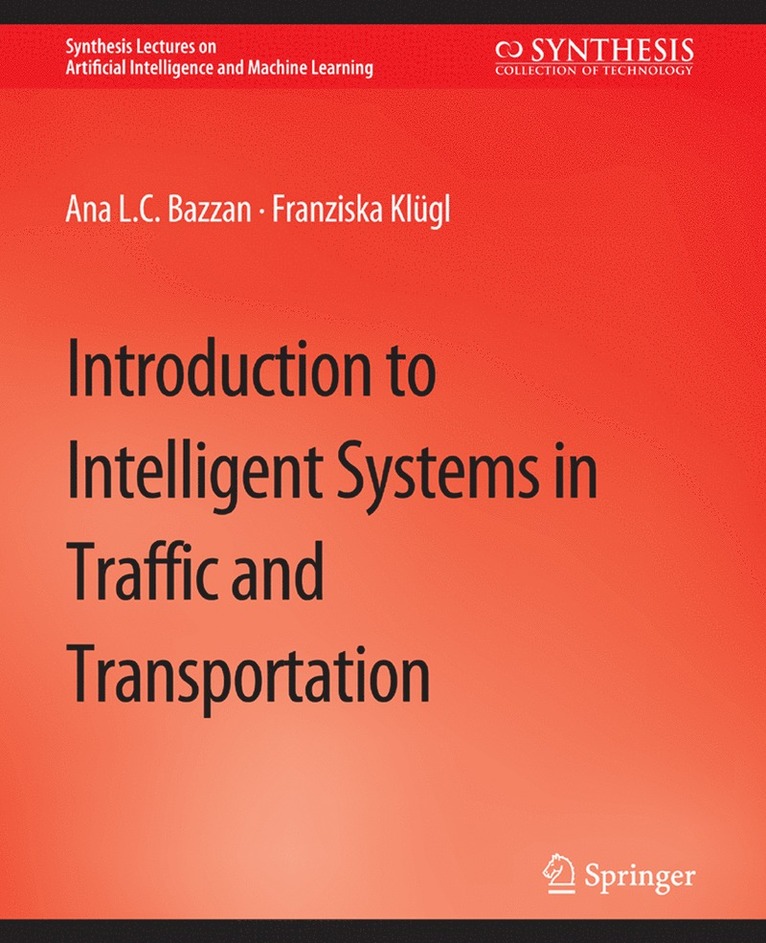 Ana L.C. Bazzan, Franziska Klügl, Franziska Klugl, Ana L. C. Bazzan - Introduction to Intelligent Systems in Traffic and Transportation, Häftad