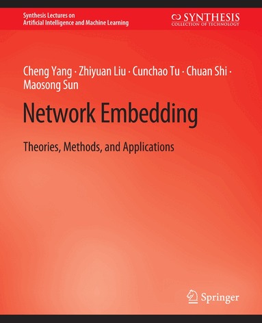 Cheng Yang, Zhiyuan Liu, Cunchao Tu, Chuan Shi, Maosong Sun - Network Embedding, Häftad