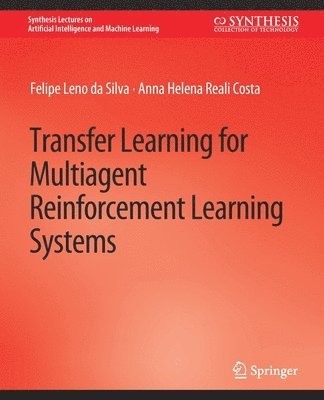 bokomslag Transfer Learning for Multiagent Reinforcement Learning Systems