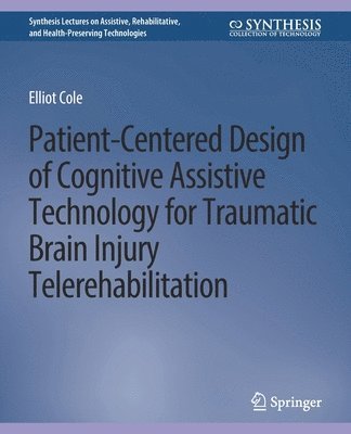 Patient-Centered Design of Cognitive Assistive Technology for Traumatic Brain Injury Telerehabilitation 1